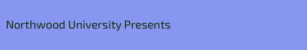 Northwood University Presents